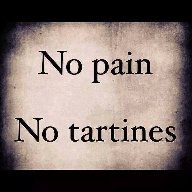 No pain no tartine